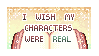 I wish my characters were real stamp